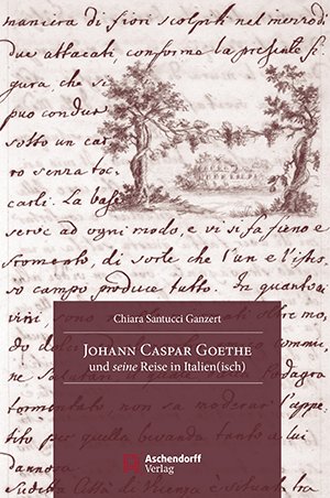 Vereinigung Deutsch-Italienischer Kultur-Gesellschaften_Cover_Johann-Caspar-Goethe