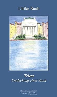 Vereinigung Deutsch-Italienischer Kulturgesellschaften_Cover_Rauh_Triest